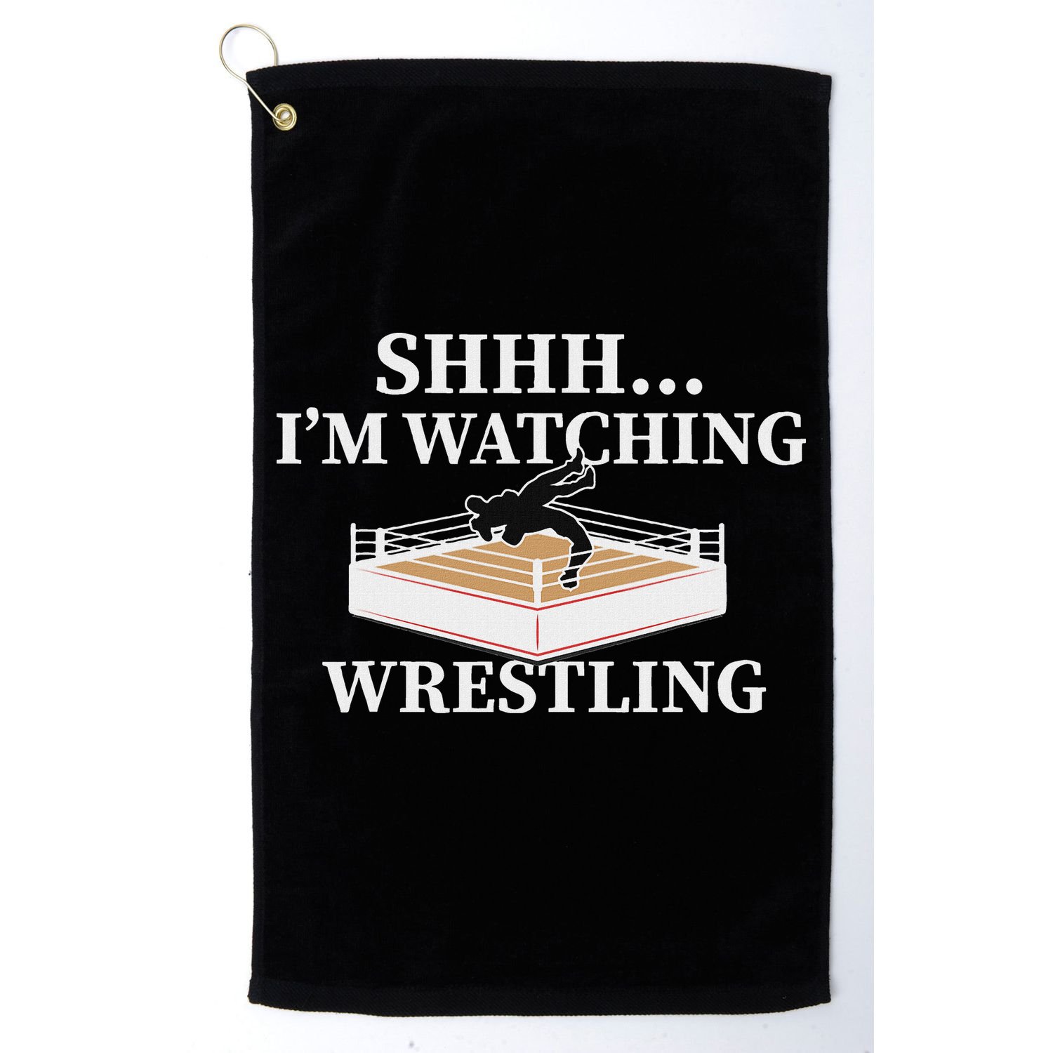 Shhh IM Watching Wrestling Funny Wrestling Lover Gift Golf Towel