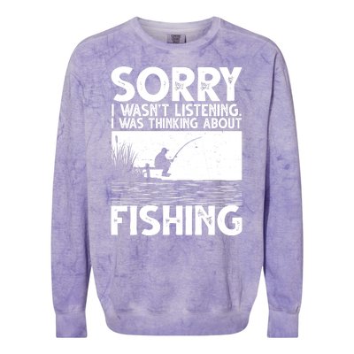 Sorry I Wasn't Listening I Was Thinking About Fishing Colorblast Crewneck Sweatshirt