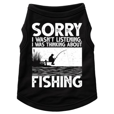 Sorry I Wasn't Listening I Was Thinking About Fishing Doggie Tank