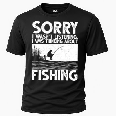 Sorry I Wasn't Listening I Was Thinking About Fishing Performance Shirt