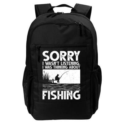 Sorry I Wasn't Listening I Was Thinking About Fishing Backpack