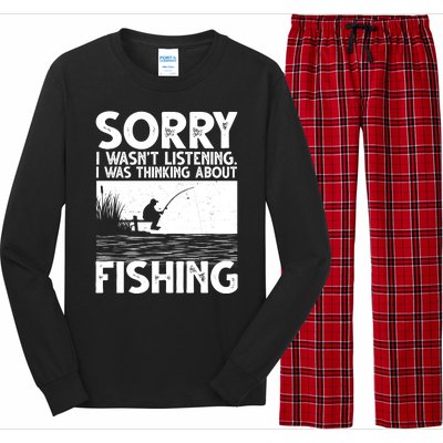 Sorry I Wasn't Listening I Was Thinking About Fishing Long Sleeve Pajama Set