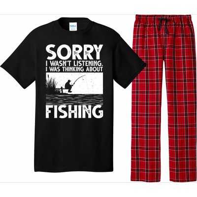 Sorry I Wasn't Listening I Was Thinking About Fishing Pajama Set