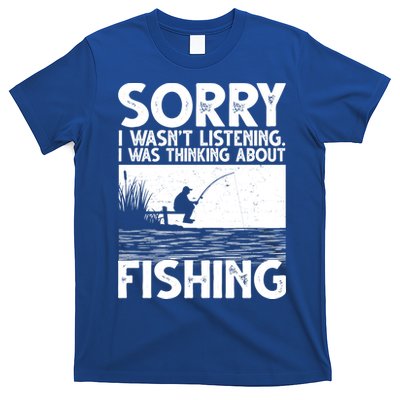 Sorry I Wasn't Listening I Was Thinking About Fishing T-Shirt