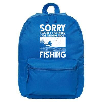 Sorry I Wasn't Listening I Was Thinking About Fishing 16 in Basic Backpack