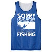 Sorry I Wasn't Listening I Was Thinking About Fishing Mesh Reversible Basketball Jersey Tank