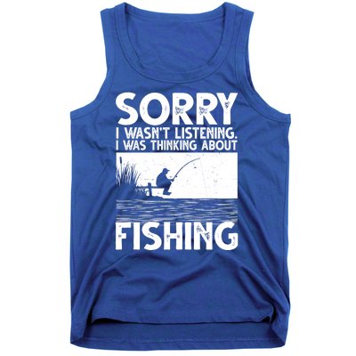 Sorry I Wasn't Listening I Was Thinking About Fishing Tank Top