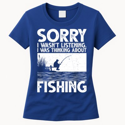 Sorry I Wasn't Listening I Was Thinking About Fishing Womens T-Shirt