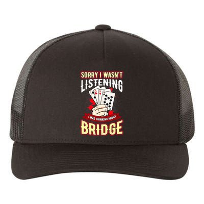 Sorry I WasnT Listening I Was Thinking About Bridge Yupoong Adult 5-Panel Trucker Hat