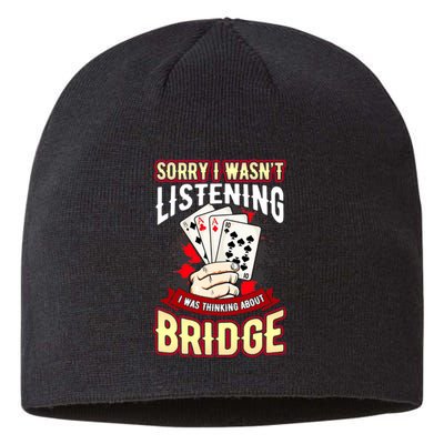 Sorry I WasnT Listening I Was Thinking About Bridge Sustainable Beanie