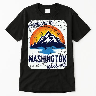 Someone In Washington Loves Me Tall T-Shirt