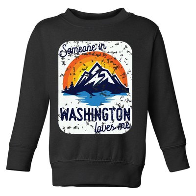 Someone In Washington Loves Me Toddler Sweatshirt