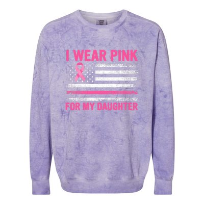 Support I Wear Pink For My Daughter Breast Cancer Awareness Colorblast Crewneck Sweatshirt