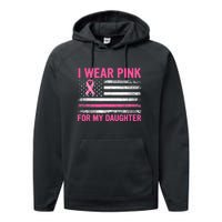 Support I Wear Pink For My Daughter Breast Cancer Awareness Performance Fleece Hoodie