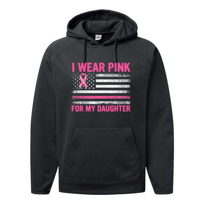 Support I Wear Pink For My Daughter Breast Cancer Awareness Performance Fleece Hoodie