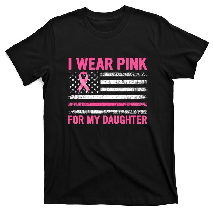 Support I Wear Pink For My Daughter Breast Cancer Awareness T-Shirt