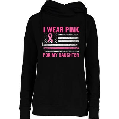 Support I Wear Pink For My Daughter Breast Cancer Awareness Womens Funnel Neck Pullover Hood