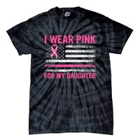 Support I Wear Pink For My Daughter Breast Cancer Awareness Tie-Dye T-Shirt