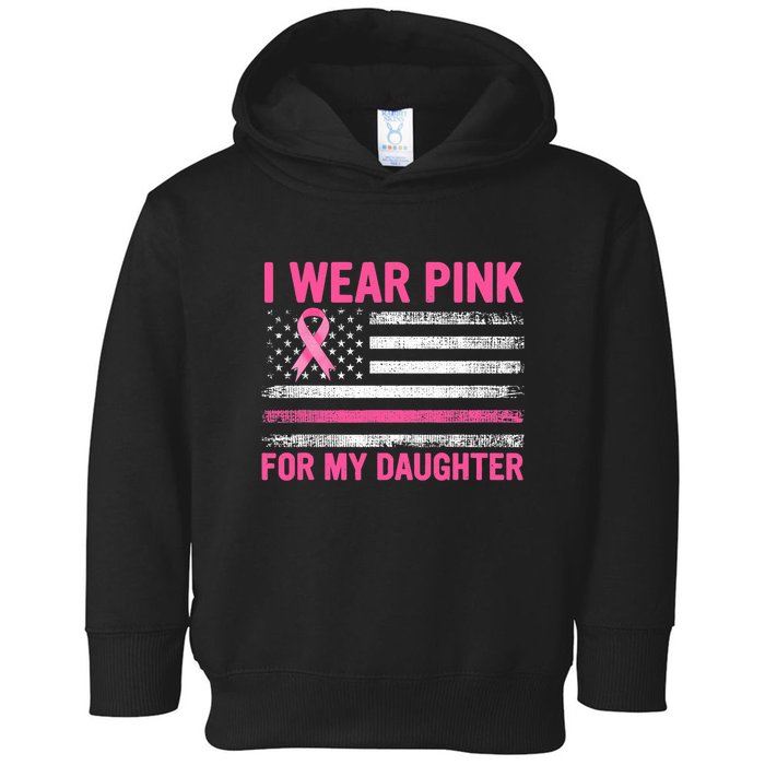 Support I Wear Pink For My Daughter Breast Cancer Awareness Toddler Hoodie