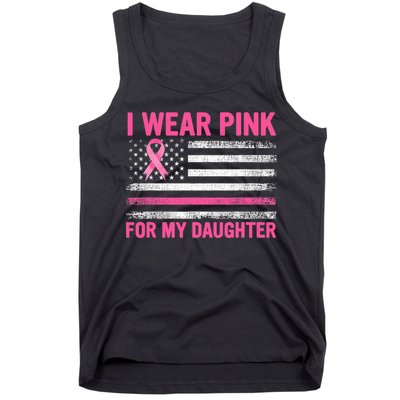 Support I Wear Pink For My Daughter Breast Cancer Awareness Tank Top