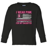 Support I Wear Pink For My Daughter Breast Cancer Awareness Toddler Long Sleeve Shirt