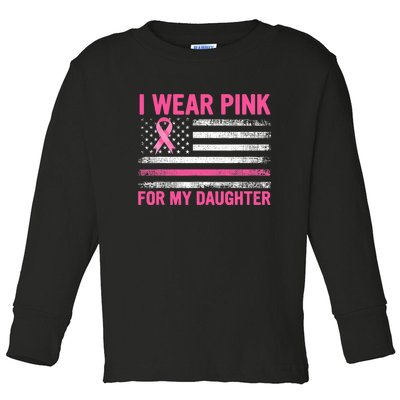 Support I Wear Pink For My Daughter Breast Cancer Awareness Toddler Long Sleeve Shirt