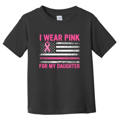 Support I Wear Pink For My Daughter Breast Cancer Awareness Toddler T-Shirt