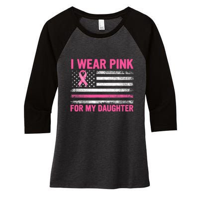 Support I Wear Pink For My Daughter Breast Cancer Awareness Women's Tri-Blend 3/4-Sleeve Raglan Shirt