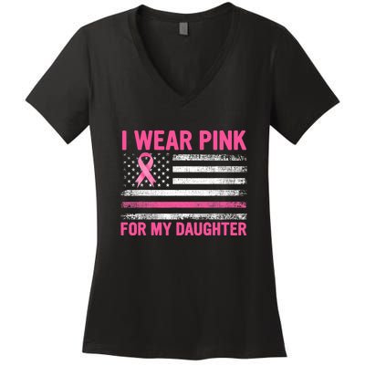 Support I Wear Pink For My Daughter Breast Cancer Awareness Women's V-Neck T-Shirt