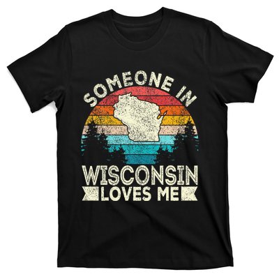 Someone In Wisconsin Loves Me Retro Wisconsin T-Shirt