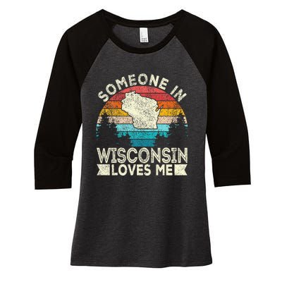 Someone In Wisconsin Loves Me Retro Wisconsin Women's Tri-Blend 3/4-Sleeve Raglan Shirt