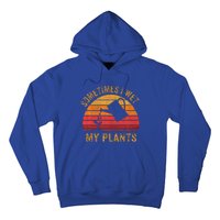 Sometimes I Wet My Plants Garden Lover Hoodie