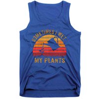 Sometimes I Wet My Plants Garden Lover Tank Top