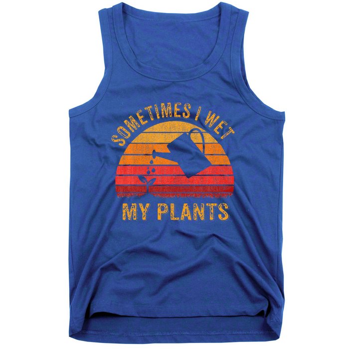 Sometimes I Wet My Plants Garden Lover Tank Top