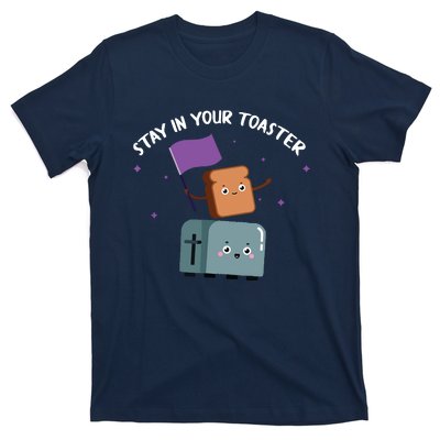 Stay In Your Toaster Funny Color Guard Gifts T-Shirt