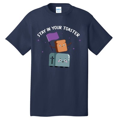 Stay In Your Toaster Funny Color Guard Gifts Tall T-Shirt