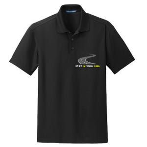 Stay In Your Lane Funny Quote Dry Zone Grid Polo