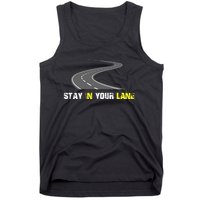 Stay In Your Lane Funny Quote Tank Top