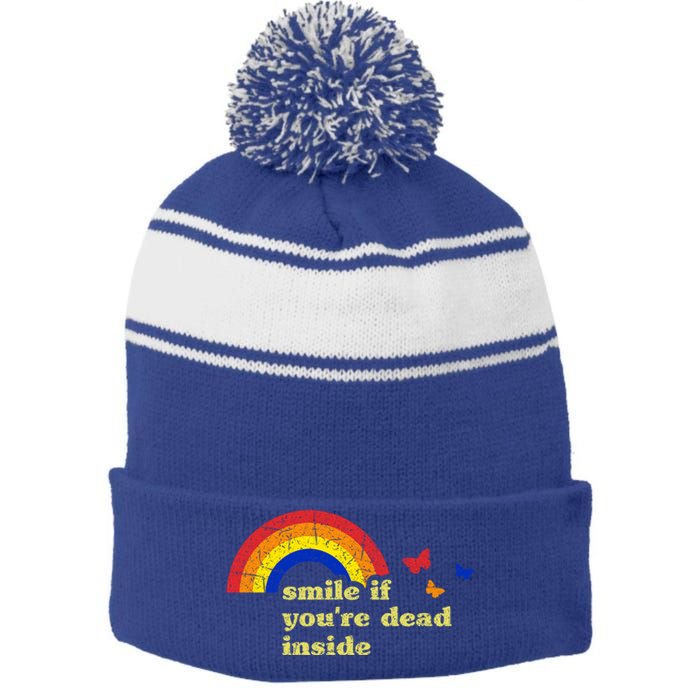 Smile If Youre Dead Inside Rainbow Lt Vintage Dark Humor Gift Stripe Pom Pom Beanie