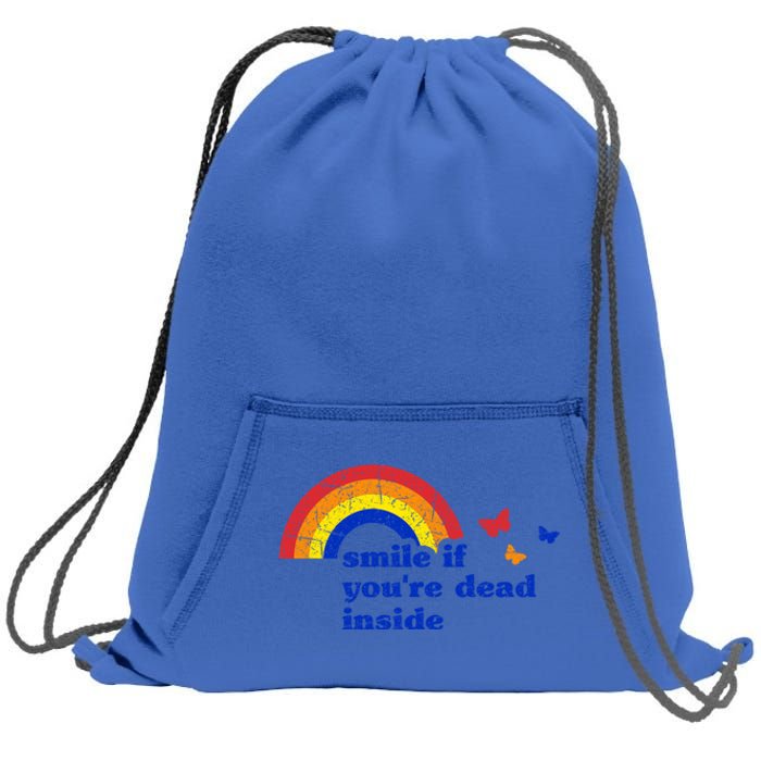 Smile If Youre Dead Inside Rainbow Vintage Dark Humor Gift Sweatshirt Cinch Pack Bag