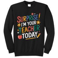 Surprise IM Your Teacher Today Women Substitute Teacher Sweatshirt