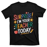 Surprise IM Your Teacher Today Women Substitute Teacher T-Shirt