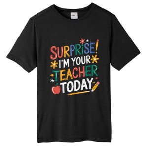 Surprise IM Your Teacher Today Women Substitute Teacher Tall Fusion ChromaSoft Performance T-Shirt