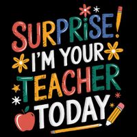 Surprise IM Your Teacher Today Women Substitute Teacher Mug