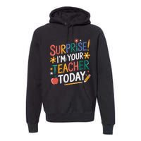 Surprise IM Your Teacher Today Women Substitute Teacher Premium Hoodie