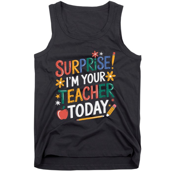 Surprise IM Your Teacher Today Women Substitute Teacher Tank Top