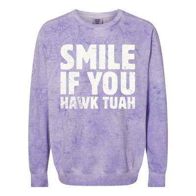 Smile If You Hawk Tuah 2024 Spit On That Thing Colorblast Crewneck Sweatshirt