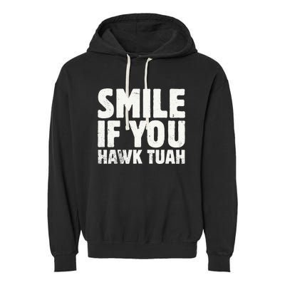 Smile If You Hawk Tuah 2024 Spit On That Thing Garment-Dyed Fleece Hoodie