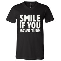 Smile If You Hawk Tuah 2024 Spit On That Thing V-Neck T-Shirt