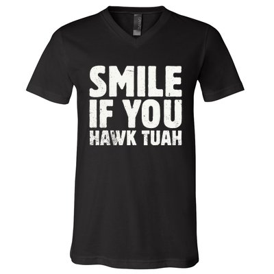 Smile If You Hawk Tuah 2024 Spit On That Thing V-Neck T-Shirt